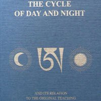 The Cycle of Day and Night and Its Relation to the Original Teaching. The Upadesha of Vajrasattva