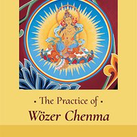 The Practice of Wözer Chenma