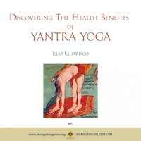 Discovering the Health Benefits of Yantra Yoga