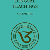 Longsal Teachings, Volume Ten