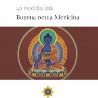 La pratica del Buddha della medicina